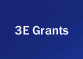 3E Grants