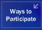 Ways to Participate